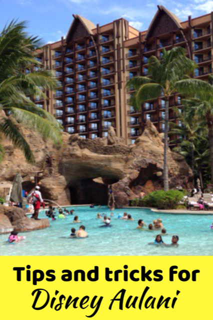 Tips and tricks for a great vacation at Disney Aulani