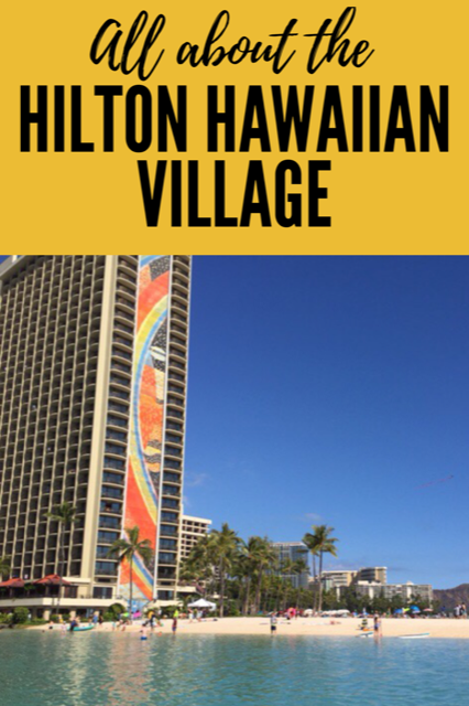All About the Hilton Hawaiian Village #Hawaii #travel