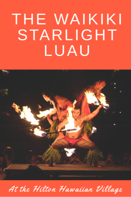 The Waikiki Starlight Luau at the Hilton Hawaiian Village