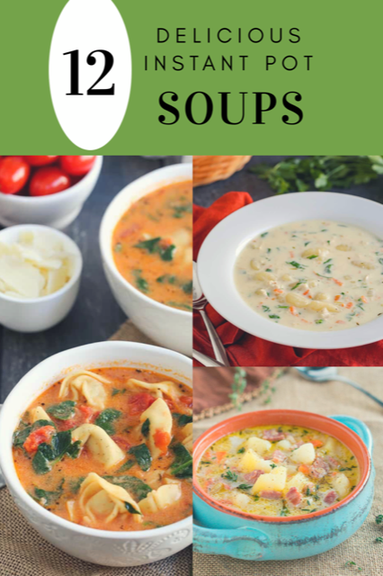 12 Instant Pot Soup Recipes #InstantPot